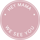 Hey Mama - Home
